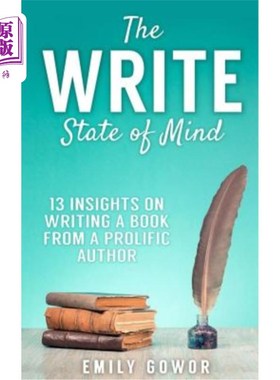 海外直订The Write State of Mind: 13 Insights On Writing A Book From A Prolific Author 写作心态：多产作家写书的13点