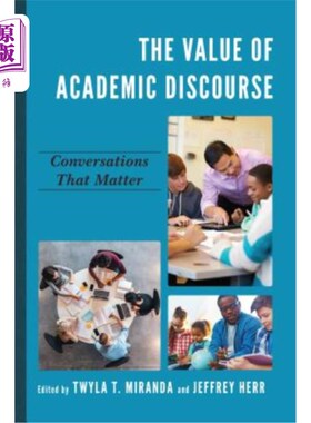 海外直订The Value of Academic Discourse: Conversations That Matter 学术话语的价值：重要的对话