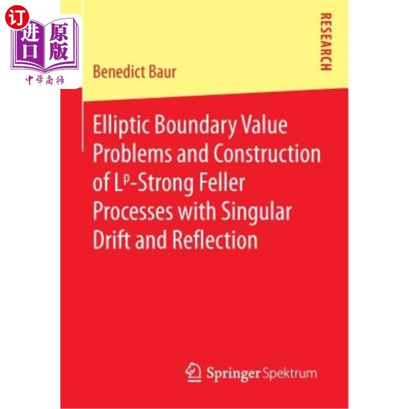 海外直订Elliptic Boundary Value Problems and Construction of Lp-Strong Feller Processes  椭圆型边值问题及具有奇异漂