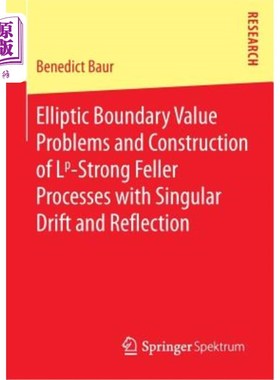海外直订Elliptic Boundary Value Problems and Construction of Lp-Strong Feller Processes  椭圆型边值问题及具有奇异漂