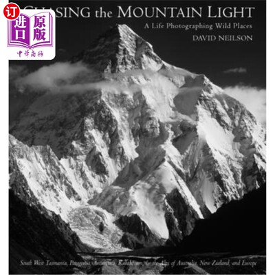 海外直订Chasing the Mountain Light: A Life Photographing Wild Places 追逐山光:拍摄荒野的生活