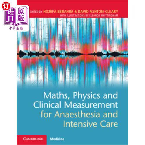 海外直订医药图书Maths, Physics and Clinical Measurement for Anaesthesia and Intensive Care 麻醉与重症监护的数学、物