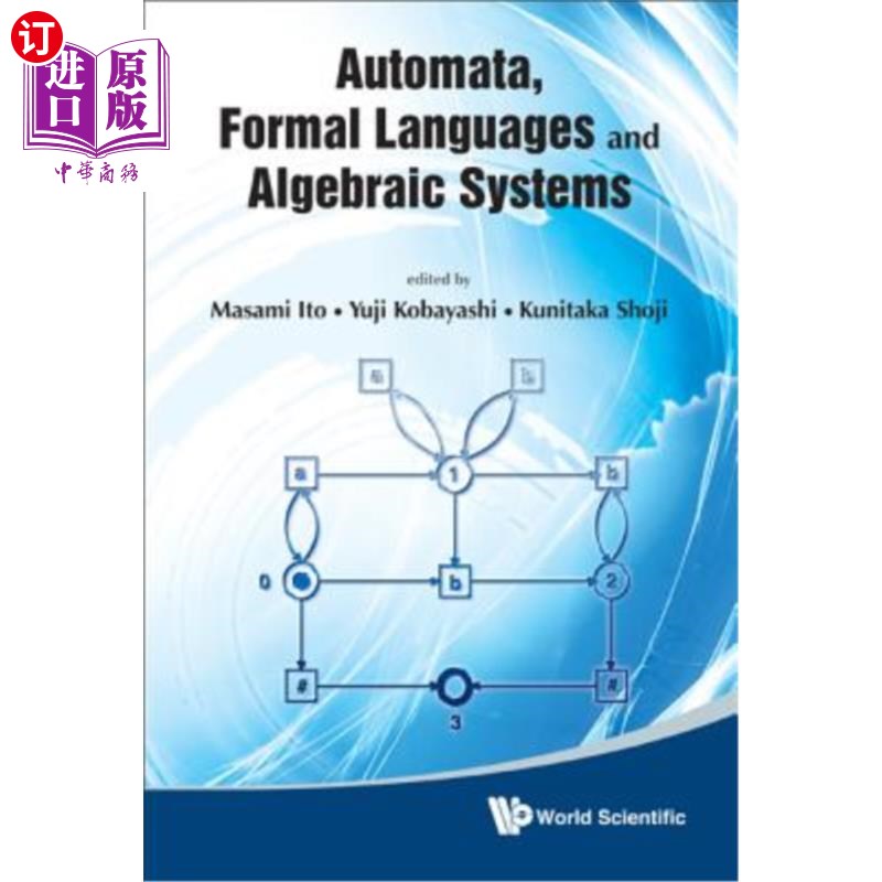 海外直订Automata, Formal Languages and Algebraic Systems - Proceedings of Aflas 2008 自动机，形式语言和代数系统.AFL