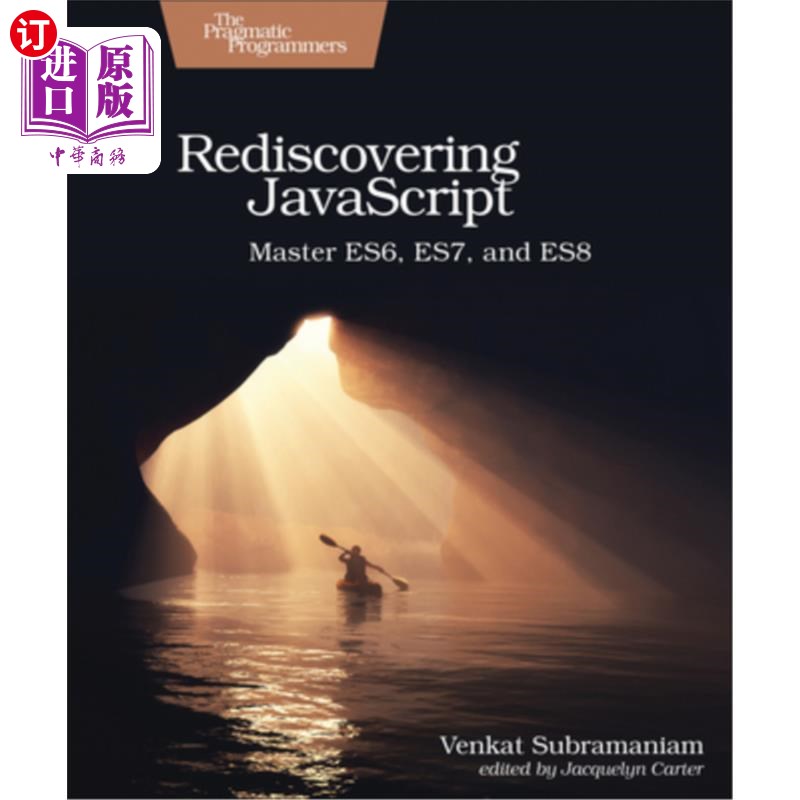 海外直订Rediscovering JavaScript: Master Es6, Es7, and Es8 重新发现JavaScript：掌握Es6、Es7和Es8