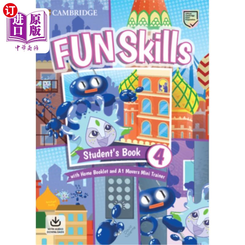 海外直订Fun Skills Level 4/Movers Student's Book with Home Booklet and Mini Trainer with 趣味技能4级/搬运工学生手册