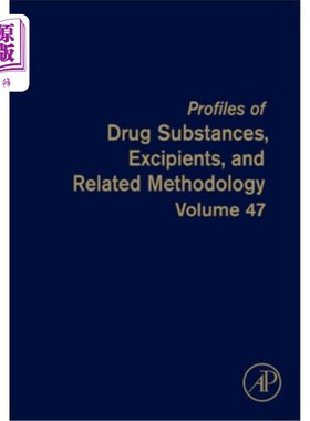 海外直订Profiles of Drug Substances, Excipients, and Related Methodology: Volume 47 原料药、辅料和相关方法学简介:第