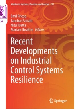 海外直订Recent Developments on Industrial Control Systems Resilience 工业控制系统的最新发展