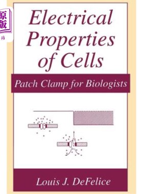 海外直订Electrical Properties of Cells: Patch Clamp for Biologists 细胞电特性：生物学家用膜片钳