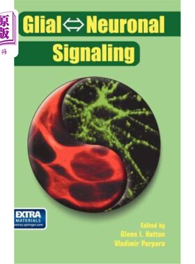 海外直订医药图书Glial ⇔ Neuronal Signaling 神经胶质信号