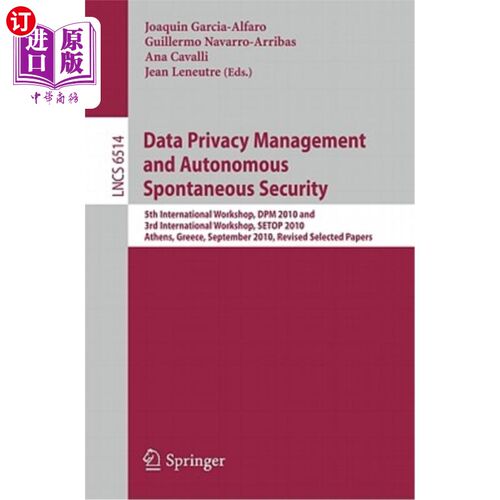 海外直订Data Privacy Management and Autonomous Spontaneous Security: 5th International W 数据隐私管理和自主自发安全
