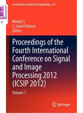 海外直订Proceedings of the Fourth International Conference on Signal and Image Processin 2012年第四届信号与图像处理