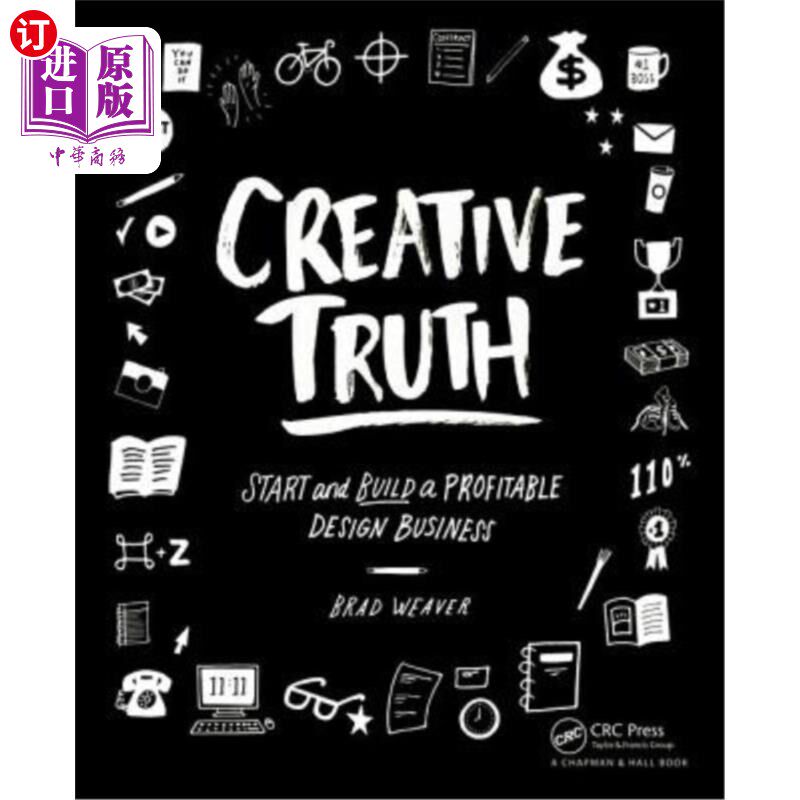 海外直订Creative Truth: Start & Build a Profitable Design Business 创造性的真理:开始并建立一个有利可图的设计业务
