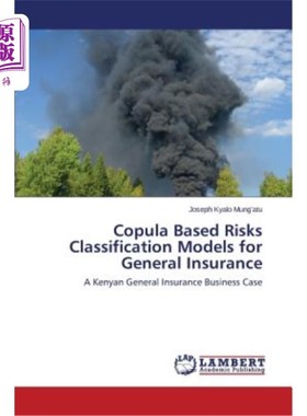 海外直订Copula Based Risks Classification Models for General Insurance 基于Copula的一般保险风险分类模型