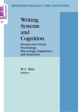 海外直订Writing Systems and Cognition: Perspectives from Psychology, Physiology, Linguis 写作系统与认知:心理学、生