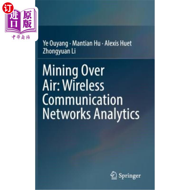 海外直订Mining Over Air: Wireless Communication Networks Analytics 空中采矿:无线通信分析