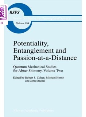 海外直订Potentiality, Entanglement and Passion-At-A-Distance: Quantum Mechanical Studies 潜在性、纠缠与远距激情：艾