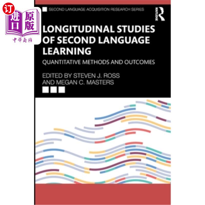 海外直订Longitudinal Studies of Second Language Learning: Quantitative Methods and Outco 二语言学习的纵向研究:定量