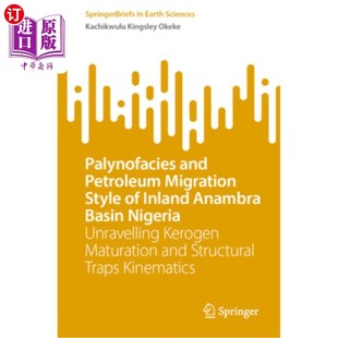 Nigeria 尼日利亚内陆阿南布拉盆地古 Migration Inland Anambra Petroleum Style Unra 海外直订Palynofacies Basin and