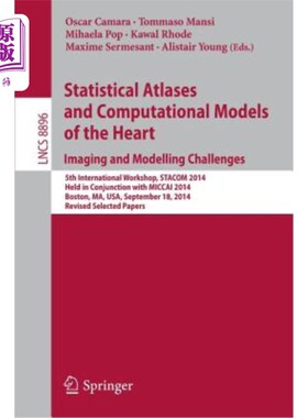海外直订Statistical Atlases and Computational Models of the Heart: Imaging and Modelling 统计地图集和心脏计算模型: