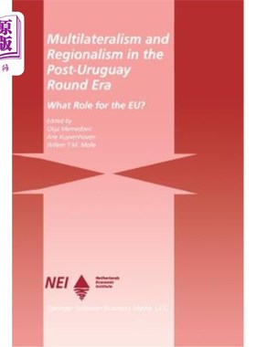 海外直订Multilateralism and Regionalism in the Post-Uruguay Round Era: What Role for the 后乌拉圭回合时代的多边主义