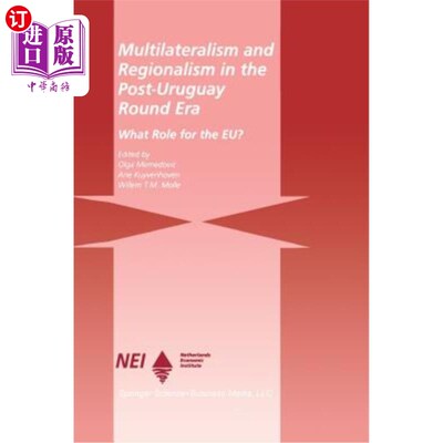 海外直订Multilateralism and Regionalism in the Post-Uruguay Round Era: What Role for the 后乌拉圭回合时代的多边主义