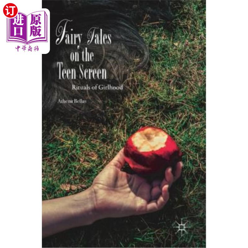 海外直订Fairy Tales on the Teen Screen: Rituals of Girlhood 青少年银幕上的童话：少女时代的仪式