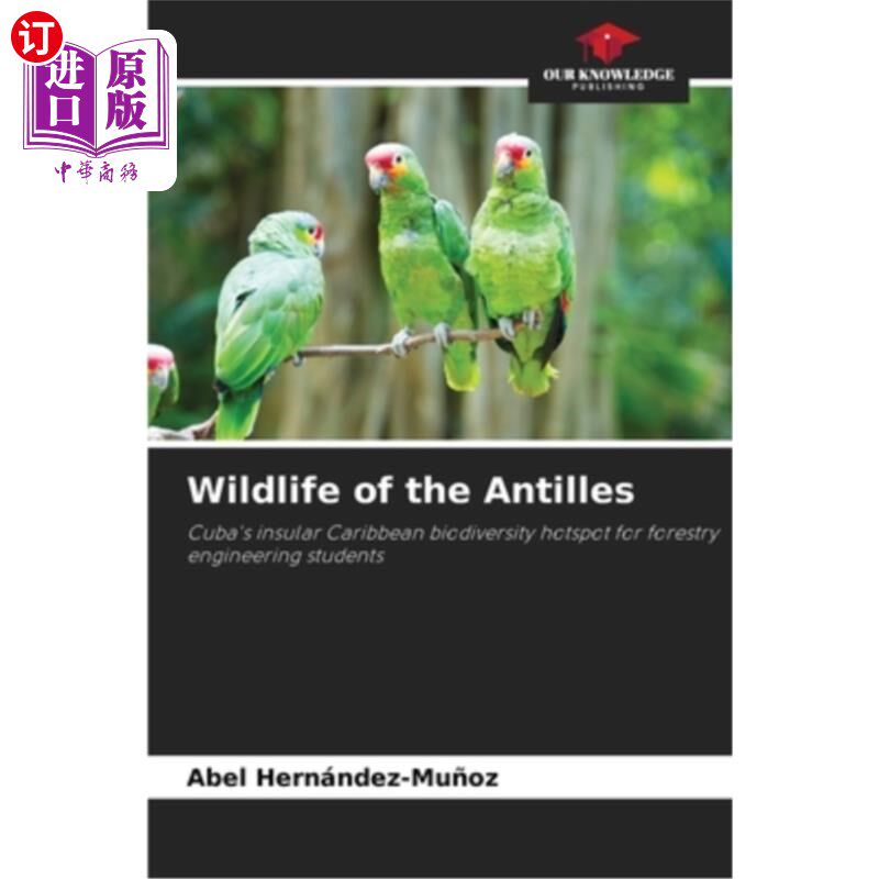 海外直订Wildlife of the Antilles 安的列斯群岛的野生动物
