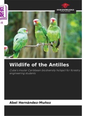 海外直订Wildlife of the Antilles 安的列斯群岛的野生动物