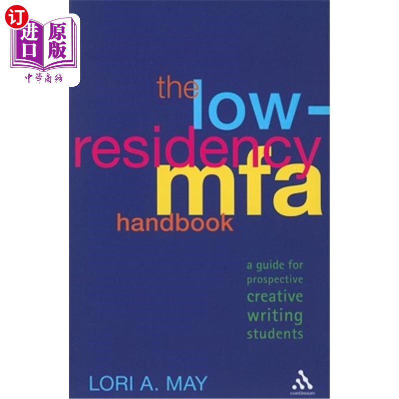 海外直订The Low-Residency Mfa Handbook: A Guide for Prospective Creative Writing Student 《低住院医师Mfa手册：未来