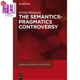 海外直订The Semantics-Pragmatics Controversy 语义学与语用学之争