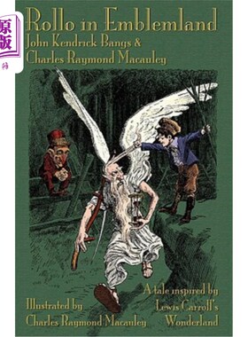 海外直订Rollo in Emblemland: A Tale Inspired by Lewis Carroll's Wonderland 《象征之地的罗洛:受刘易斯·卡罗尔仙境启发