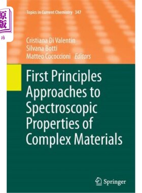 海外直订First Principles Approaches to Spectroscopic Properties of Complex Materials 复杂材料光谱性质的第1性原理方法