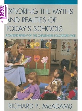 海外直订Exploring the Myths and the Realities of Today's Schools: A Candid Review of the 探索当今学校的传说和现实：教育