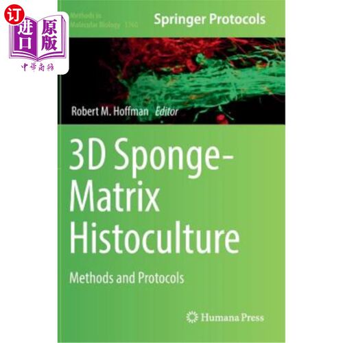 海外直订3D Sponge-Matrix Histoculture: Methods and Protocols 三维海绵基质组织培养:方法和协议