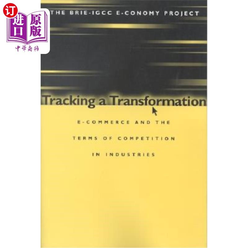 海外直订Tracking a Transformation: E-Commerce and the Terms of Competition in Industries 跟踪转型:电子商务和行业竞
