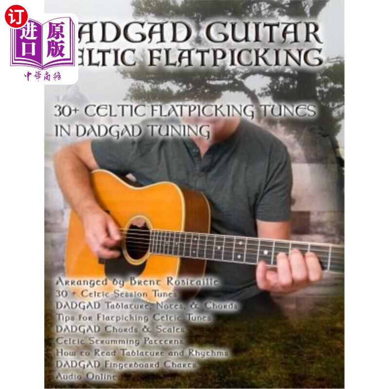 海外直订Dadgad Guitar - Celtic Flatpicking: 30+ Celtic Flatpicking Tunes in DADGAD Tunin Dadgad吉他-凯