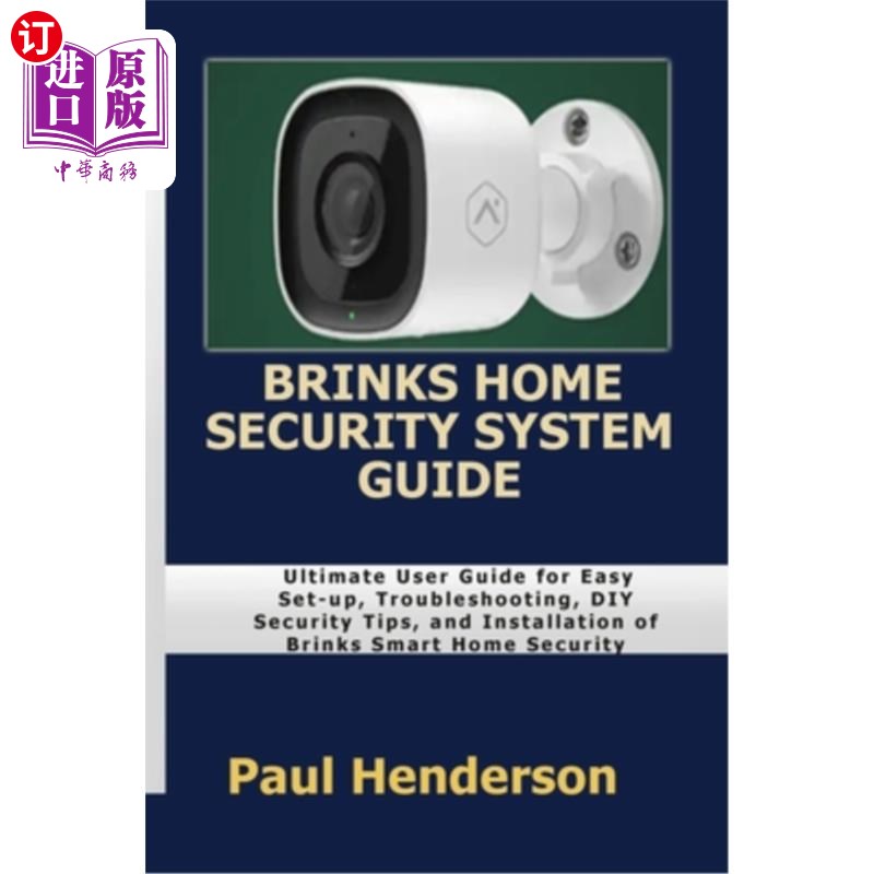 海外直订Brinks Home Security System Guide: Ultimate User Guide for Easy Set-up, Troubles Brinks家庭安全
