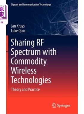海外直订Sharing RF Spectrum with Commodity Wireless Technologies: Theory and Practice 与商品无线技术共享射频频谱：