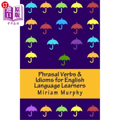 海外直订Phrasal Verbs & Idioms for English Language Learners 英语学习者短语动词与习语