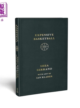 昂贵的篮球 剖析标志性球员的精彩瞬间 比赛等 Expensive Basketball 英文原版 Shea Serrano【中商原版】