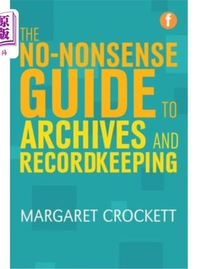 海外直订No-Nonsense Guide to Archives and Recordkeeping 档案和记录保存的简明指南