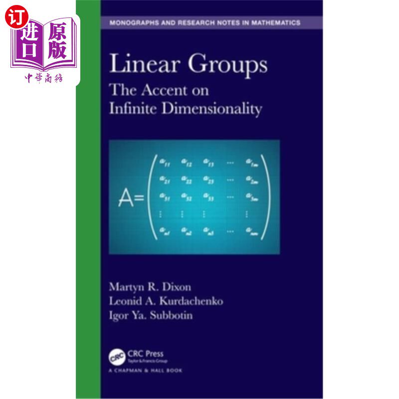 海外直订Linear Groups: The Accent on Infinite Dimensionality 线性群:强调无限维度