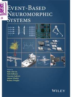 现货 神经形态学与仿生工程系统 Event Based Neuromorphic Systems 英文原版 Shih Chii Liu Rodney Douglas 【中商原版】wiley