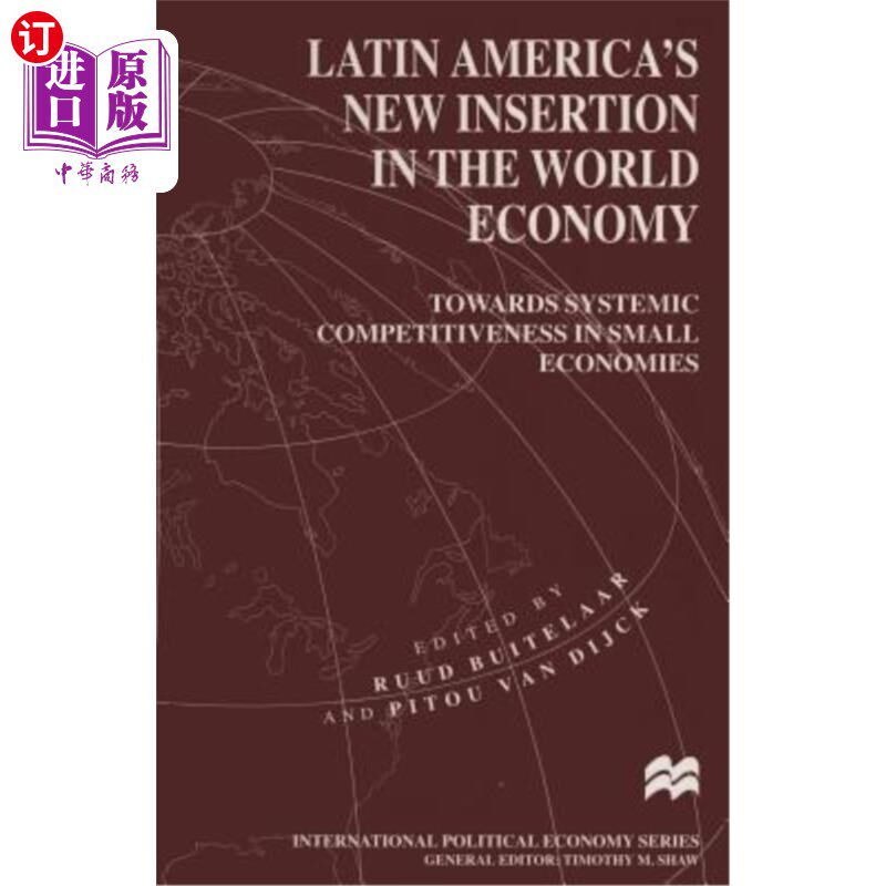 海外直订Latin America's New Insertion in the World Economy: Towards Systemic Competitive 拉丁美洲在世界经济中的新加