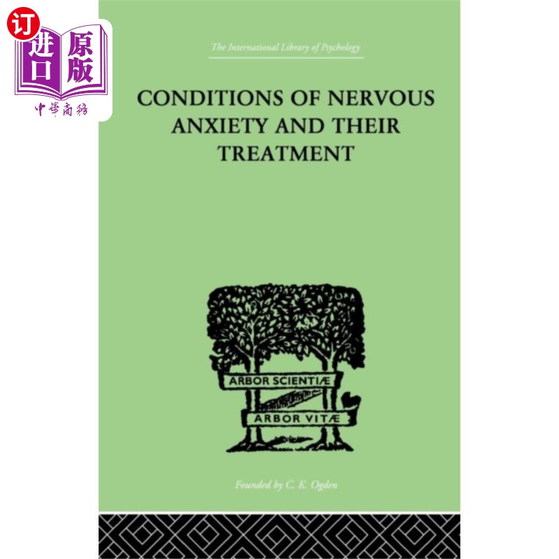 海外直订Conditions Of Nervous Anxiety And Their Treatment 神经性焦虑的状况及其治疗