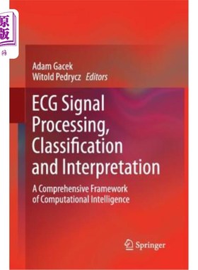 海外直订ECG Signal Processing, Classification and Interpretation: A Comprehensive Framew 心电信号处理、分类与解释: