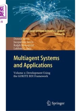 海外直订Multiagent Systems and Applications: Volume 2: Development Using the Gorite Bdi  多代理系统和应用：第2卷：