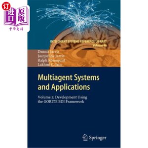 海外直订Multiagent Systems and Applications: Volume 2: Development Using the Gorite Bdi  多代理系统和应用：第2卷：