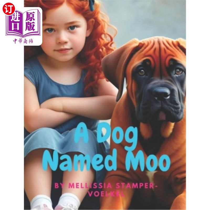 海外直订A Dog Named Moo 一只叫穆的狗