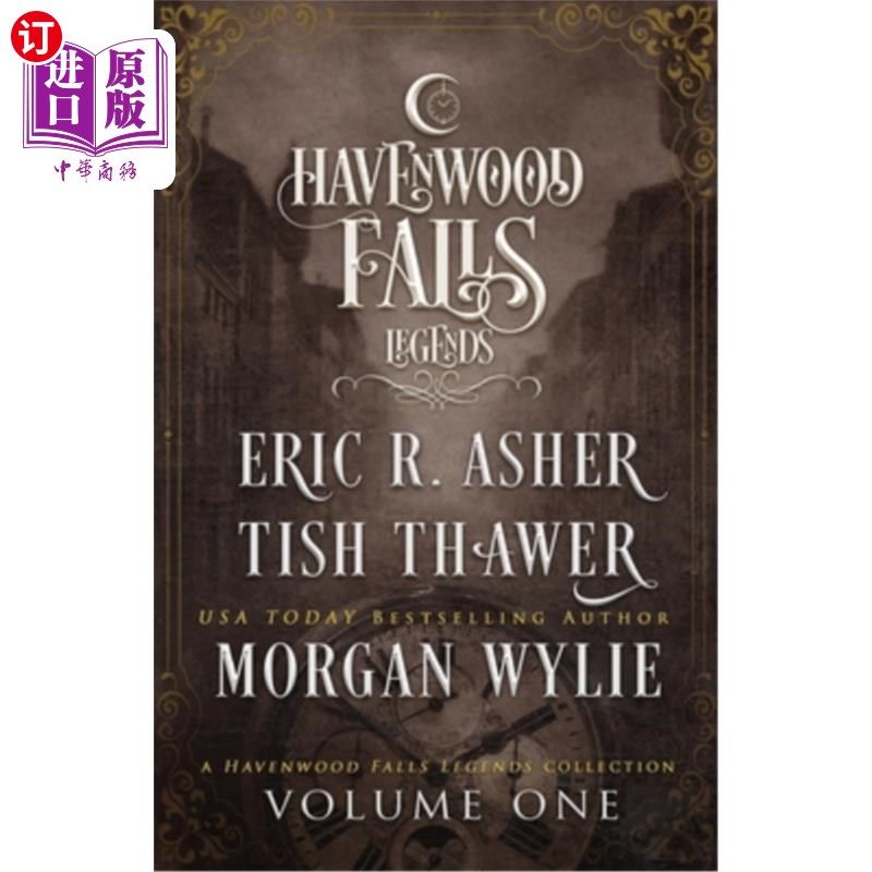 海外直订Legends of Havenwood Falls Volume One: A Legends of Havenwood Falls Collection 海文伍德瀑布的传说第1卷:海文